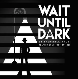 A title card for the play 'Wait Until Dark' by Frederick Knott, adapted by Jeffrey Hatcher.