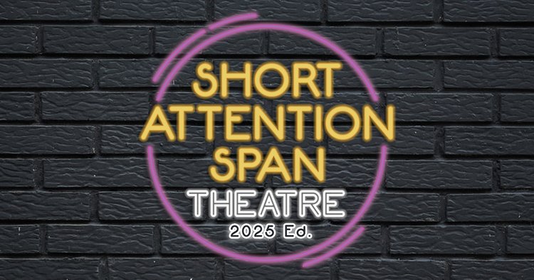 Red Barn Theatre: Short Attention Span Theatre - 2025 Edition