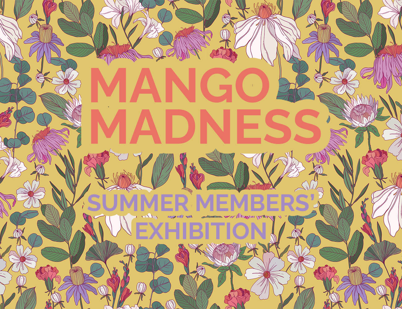 Mango Madness Annual Summer Members’ Show