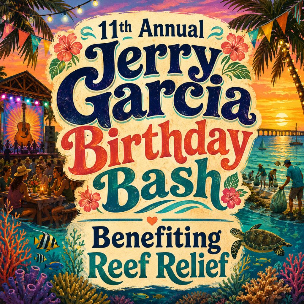 11th Annual Jerry Garcia Birthday Bash Benefiting Reef Relief