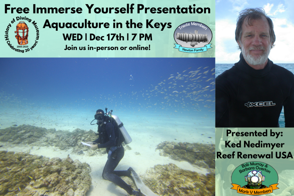 Merry Divemas - Immerse Yourself Presentation: Aquaculture in the Keys at History of Diving Museum 