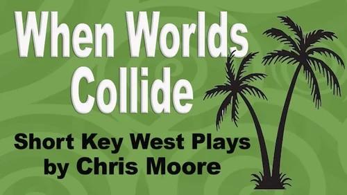Summer Fringe Presents: When Worlds Collide