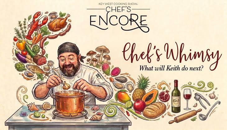 Chef's Whimsy: Chef's Encore Dinner Series