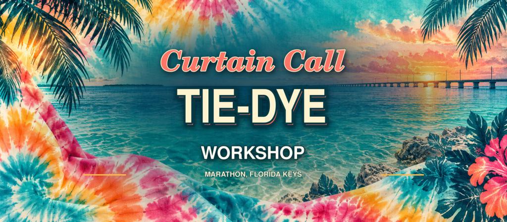 Curtain Call Tie-Dye Workshop