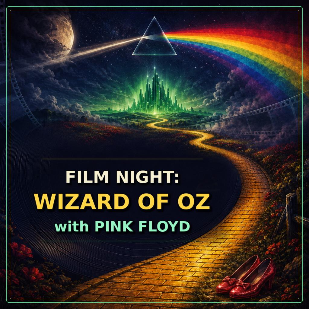Film Night: Wizard of Oz with Pink Floyd