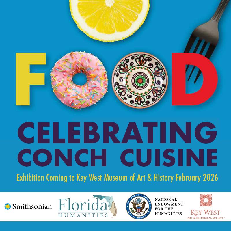 FOOD: Celebrating Conch Cuisine - Exhibit Opening