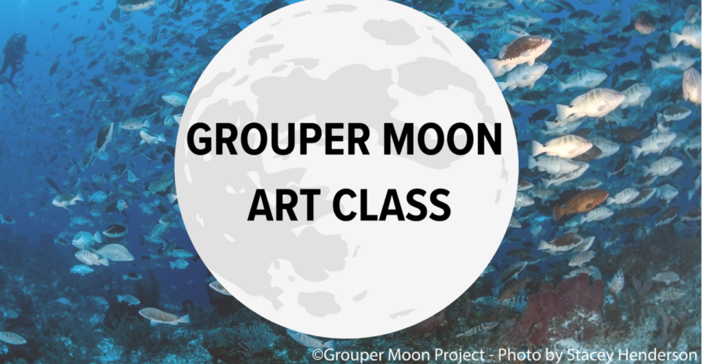 Ocean After Hours- Grouper Moon Art Class