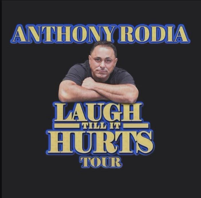 Rams Head Presents: Anthony Rodia: Laugh Til It Hurts Tour