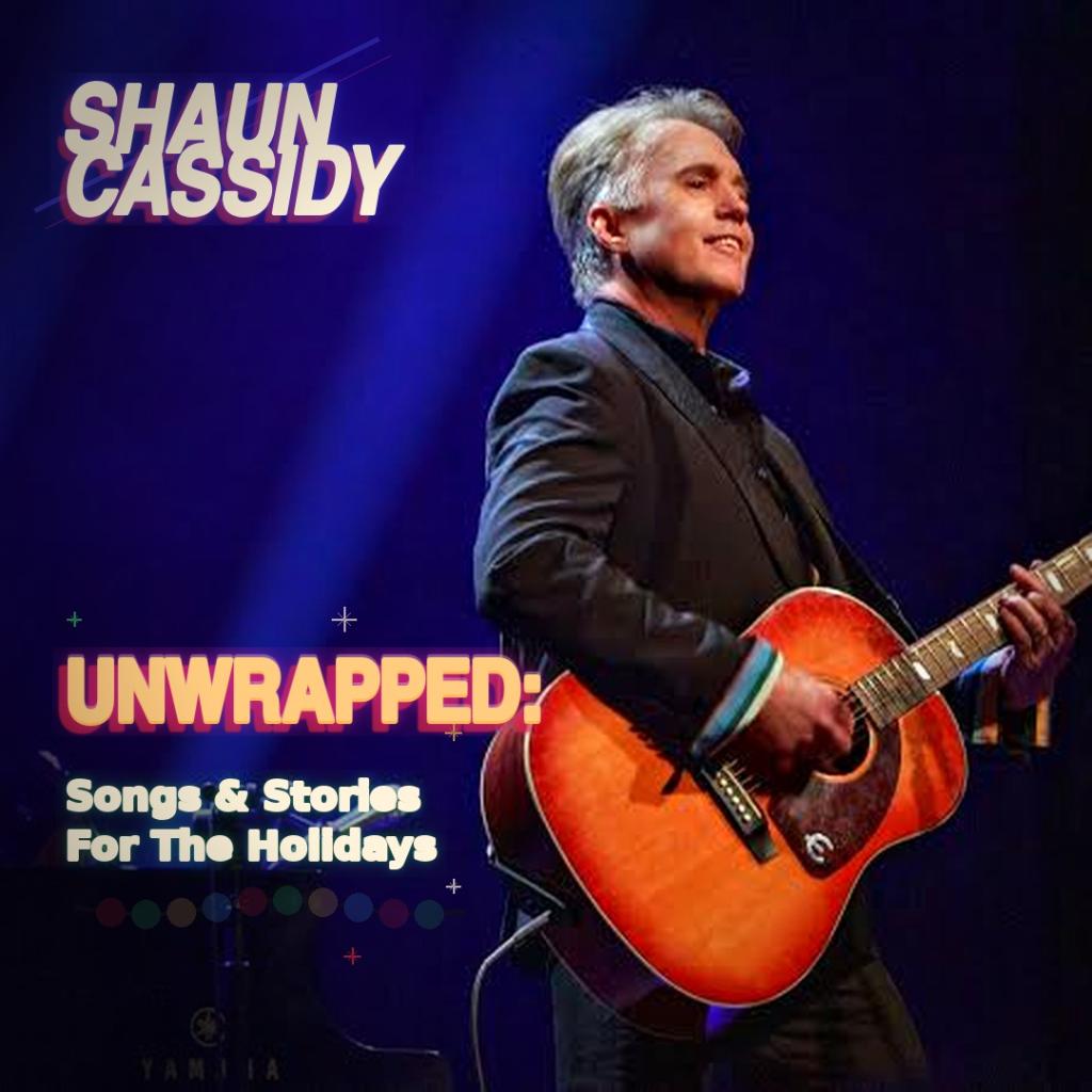Shaun Cassidy UNWRAPPED: Songs & Stories For The Holidays