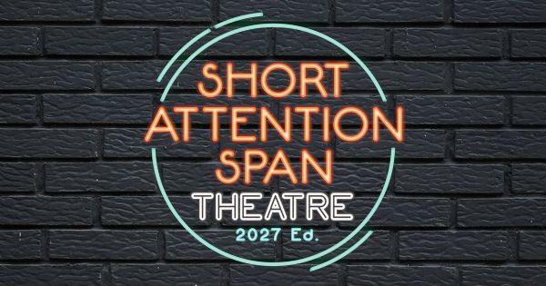 Short Attention Span Theatre: A Collection of Short Plays