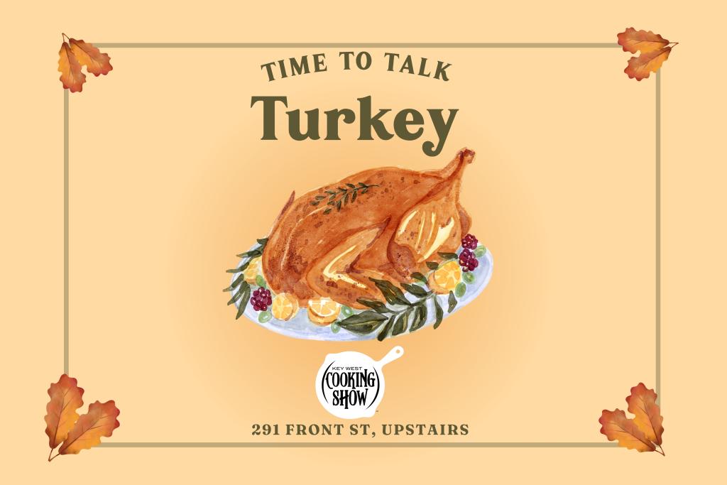 Time to Talk Turkey! at Key West Cooking Show 