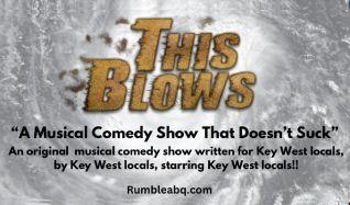 This Blows: A Musical Comedy Show That Doesn't Suck at Key West Theater 