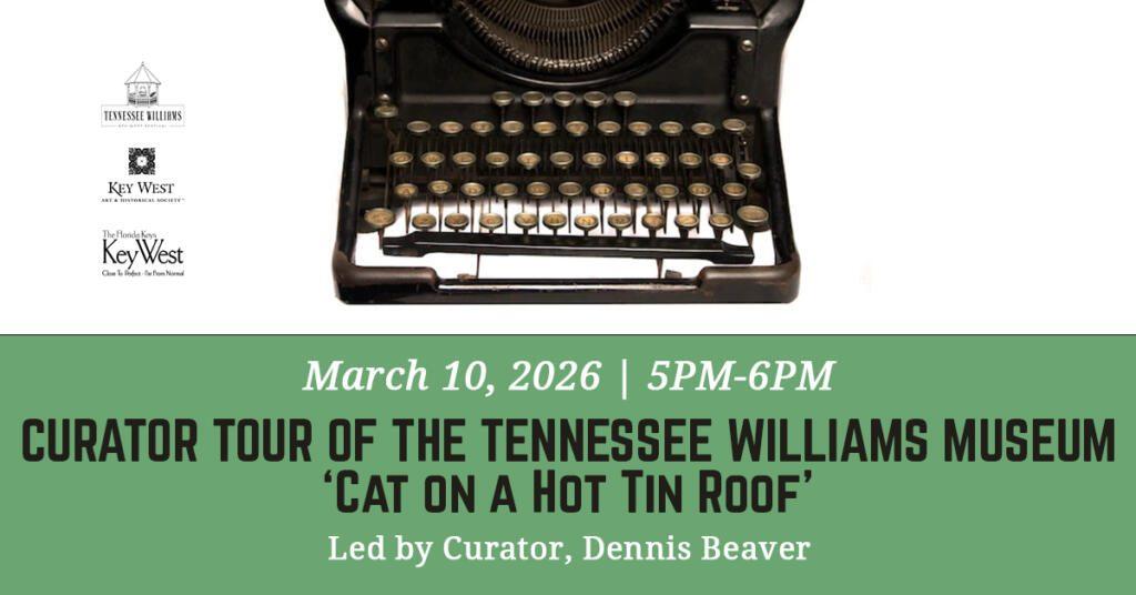 Curator Tour of the Tennessee Williams Museum – Cat on a Hot Tin Roof