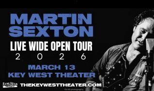 RAMS HEAD PRESENTS: MARTIN SEXTON LIVE WIDE OPEN TOUR 2026 at Key West Theater  